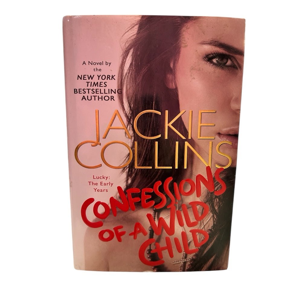 Confessions of a Wild Child Jackie Collins Hardback with DJ 1st Edition | Finer Things Resale