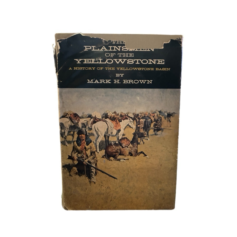 The Plainsmen of the Yellowstone Mark H Brown 1st Edition HC/DJ Western 1961