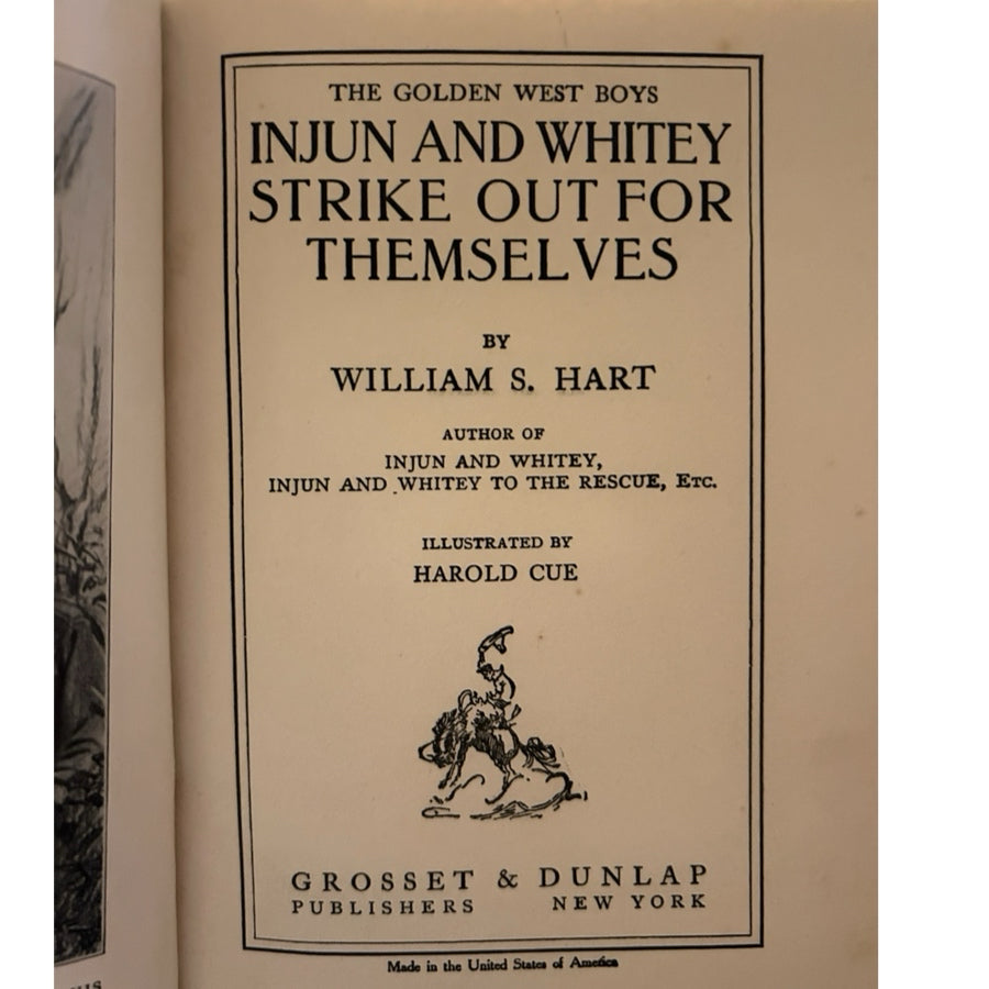 Injun & Whitey Strike Out for Themselves William S Hart 1921 Antique West Book
