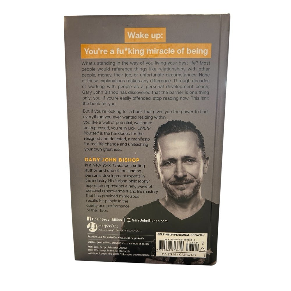 Unfu*k Yourself: Get out of your head and into your life Gary John Bishop HB | Finer Things Resale