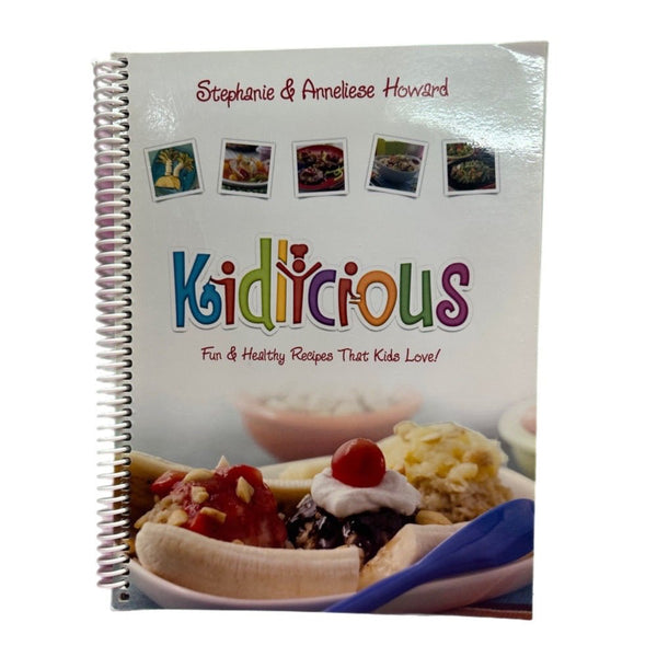 Kidlicious Fun & Healthy Recipes That Kids Love! Cookbook | Finer Things Resale