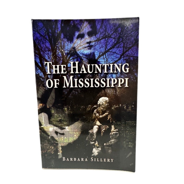 The Haunting of Mississippi Barbary Sillery paperback 2011 Hauntings Travel | Finer Things Resale