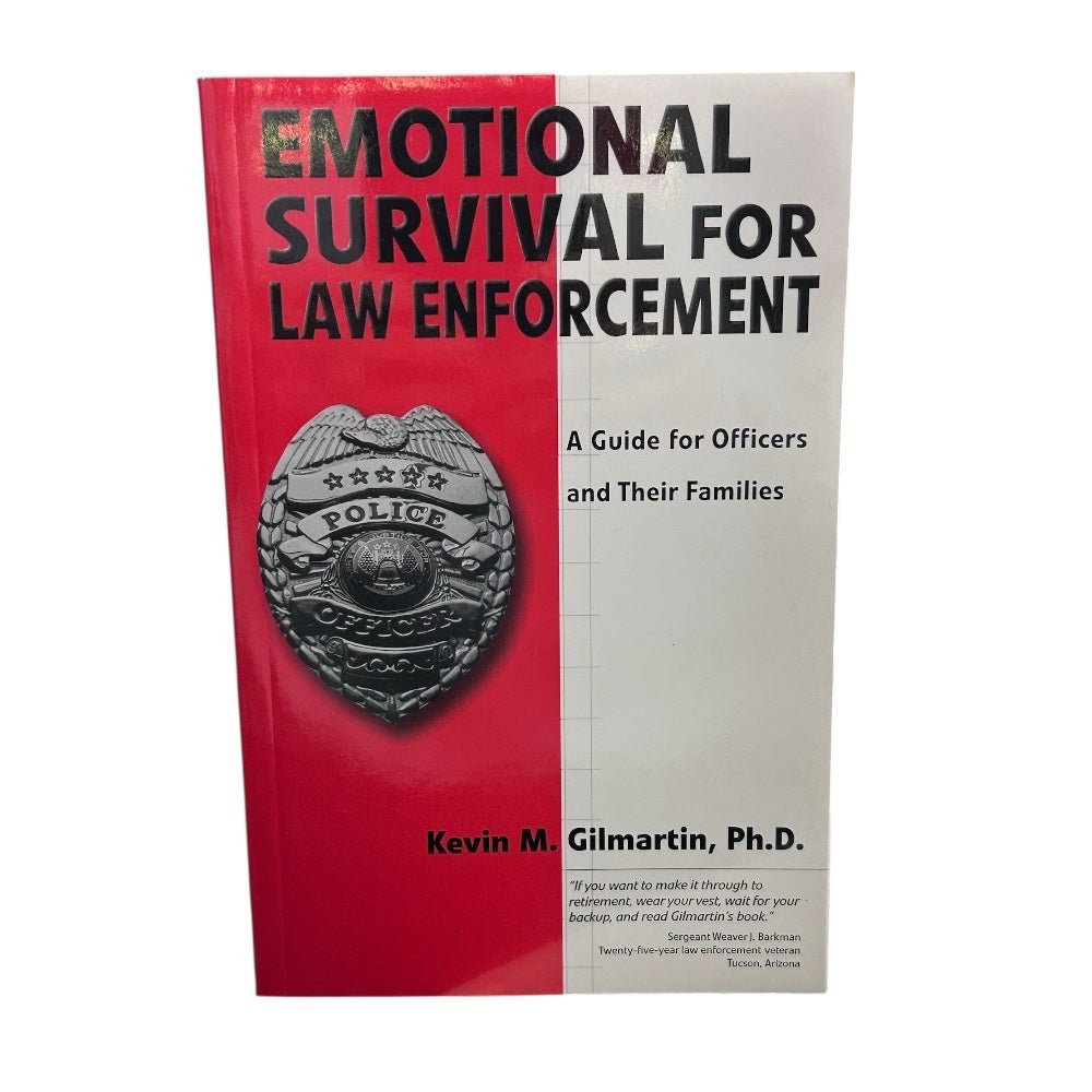 Emotional Survival for Law Enforcement: A Guide for Officers  Kevin M Gilmartin | Finer Things Resale
