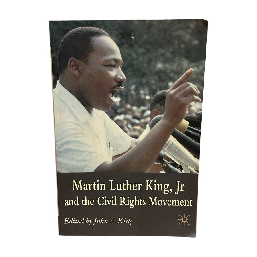 Martin Luther King, Jr and the Civil Rights Movement John A. Kirk paperback 2007 | Finer Things Resale