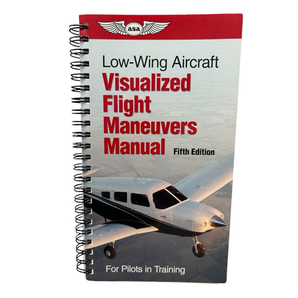 ASA Visualized Flight Maneuvers Handbook: Low-Wing Aircraft Fifth Edition book | Finer Things Resale