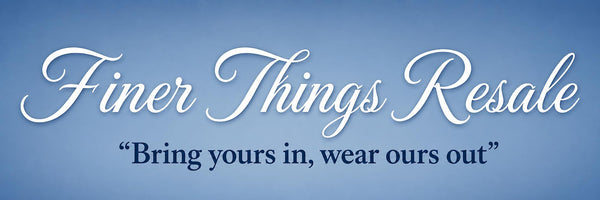 Finer Things Resale