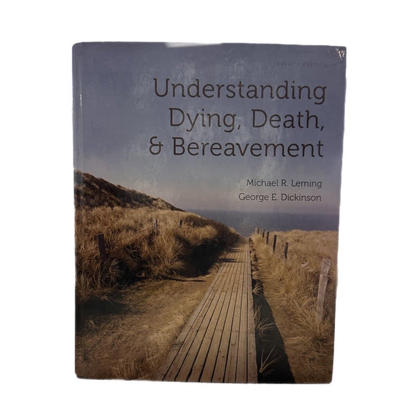 Understanding Dying, Death, & Bereavement Hardback Education Lerning & Dickinson | Finer Things Resale